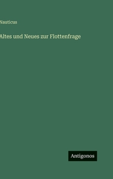 Hardcover Altes und Neues zur Flottenfrage [German] Book