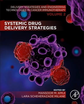 Paperback Systemic Drug Delivery Strategies: Volume 2 of Delivery Strategies and Engineering Technologies in Cancer Immunotherapy Book