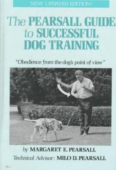 Hardcover The Pearsall Guide to Successful Dog Training: Obedience "From the Dog's Point of View" Book
