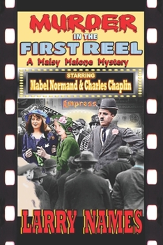 MURDER IN THE FIRST REEL - Book #3 of the Maisy Malone Mysteries