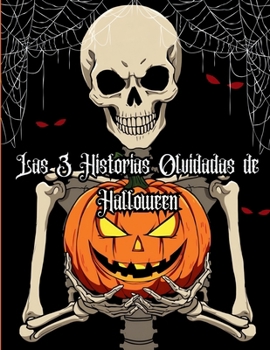 Paperback Las 3 Historias Olvidadas de Halloween [Spanish] Book