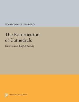 Paperback The Reformation of Cathedrals: Cathedrals in English Society Book