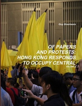 Paperback Of Papers and Protests: Hong Kong responds to Occupy Central Volume 2 Book