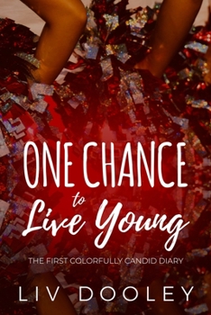 Paperback One Chance to Live Young Book