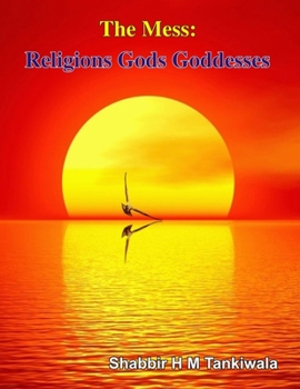 Paperback The Mess: Religions Gods Goddesses Book