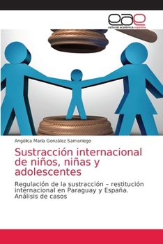 Paperback Sustracción internacional de niños, niñas y adolescentes [Spanish] Book
