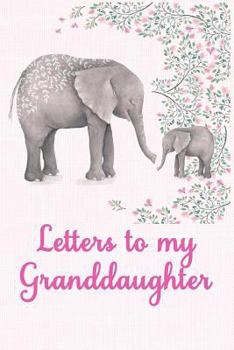 Paperback Letters to My Granddaughter: Blank Lined Journal to Write in for Granddaughter Grandmother Journal Keepsake Memory Book