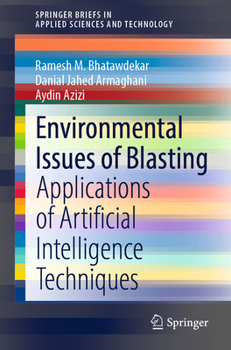 Environmental Issues of Blasting: Applications of Artificial Intelligence Techniques
