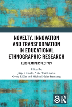 Paperback Novelty, Innovation and Transformation in Educational Ethnographic Research: European Perspectives Book