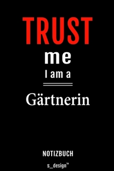 Notizbuch für Gärtner / Gärtnerin: Originelle Geschenk-Idee [120 Seiten liniertes blanko  Papier] (German Edition)