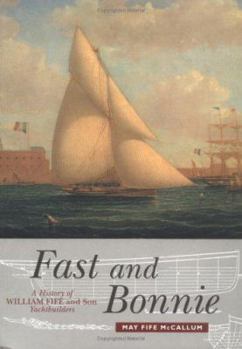 Paperback Fast and Bonnie : History of William Fife and Sons, Yachtbuilders Book