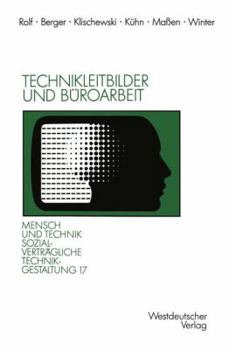 Paperback Technikleitbilder Und Büroarbeit: Zwischen Werkzeugperspektive Und Globalen Vernetzungen [German] Book