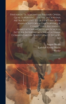 Hardcover Pindarou ta sozomena. Pindari opera qvae supersvnt. Textvm in genvina metra restitvit et ex fide librorvm manvscriptorvm doctorvmque coniectvris recen [Greek] Book