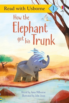 How the Elephant got his Trunk - Book  of the Usborne First Reading Level 1