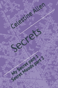 Paperback Secrets: My Secret Part 1, Secret Moods Part 2 Book