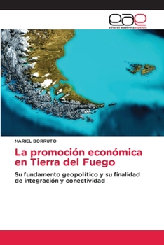 Paperback La promoción económica en Tierra del Fuego [Spanish] Book