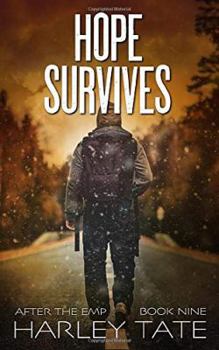 Hope Survives: A Post-Apocalyptic Survival Thriller (After the EMP) - Book #9 of the After the EMP Saga