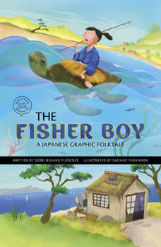 Hardcover The Fisher Boy: A Japanese Graphic Folktale Book