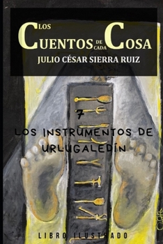 Paperback Los cuentos de cada cosa: 7. Los instrumentos de Urlugaledín [Spanish] Book
