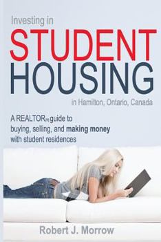 Paperback Investing in Student Housing: in Hamilton, Ontario, Canada Book