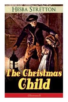 Paperback The Christmas Child (Illustrated): Children's Classic Book