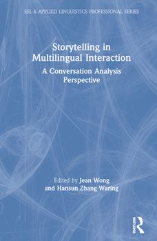 Hardcover Storytelling in Multilingual Interaction: A Conversation Analysis Perspective Book