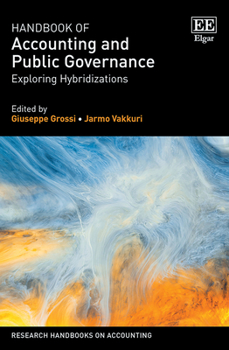 Hardcover Handbook of Accounting and Public Governance: Exploring Hybridizations (Research Handbooks on Accounting series) Book