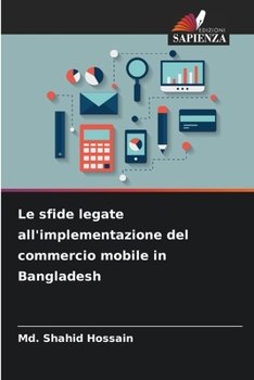 Le sfide legate all'implementazione del commercio mobile in Bangladesh (Italian Edition)