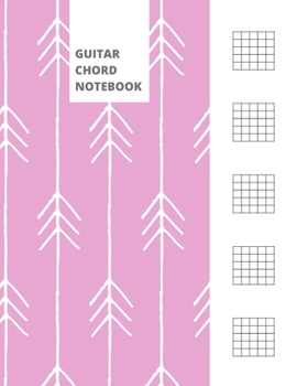 Guitar Chord Notebook: Blank Guitar Chord Diagrams | Arrows, Pink