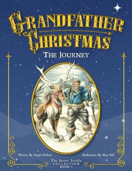 Paperback The Journey: Grandfather Christmas Book