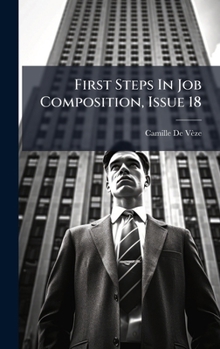 First Steps in Job Composition, Issue 18