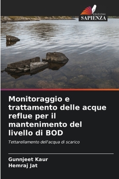 Paperback Monitoraggio e trattamento delle acque reflue per il mantenimento del livello di BOD [Italian] Book