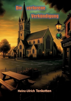 Die verlorene Verkündigung (German Edition)