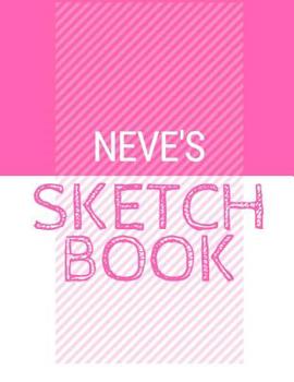 Paperback Neve's Sketchbook: Personalized names sketchbook with name: 120 Pages Book