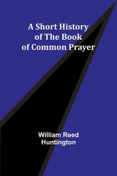 Paperback A Short History of the Book of Common Prayer Book