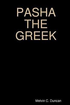 Paperback Pasha The Greek: Historic Fiction Book