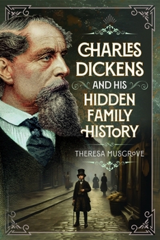 Hardcover Charles Dickens and His Hidden Family History Book