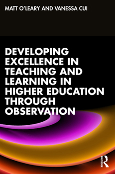 Paperback Developing Excellence in Teaching and Learning in Higher Education through Observation Book