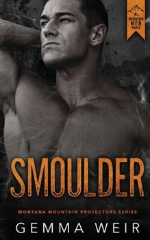 Smoulder (The Montana Mountain Protectors) - Book #4 of the Montana Mountain Protectors
