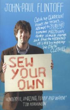 Hardcover Sew Your Own: Man Finds Happiness and Meaning of Life - Making Clothes Book