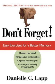 Paperback Don't Forget: Easy Exercises for a Better Memory, Expanded Edition Book