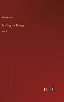 Hardcover Waiting for Tidings: Vol. I Book