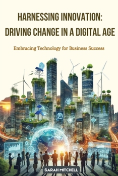 Harnessing Innovation: Embracing Technology for Business Success