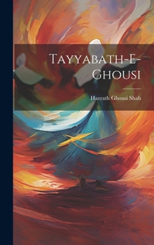 Hardcover Tayyabath-E-Ghousi [Urdu] Book