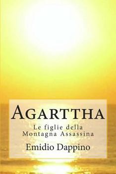 Paperback Agarttha - Le figlie della Montagna Assassina [Italian] Book