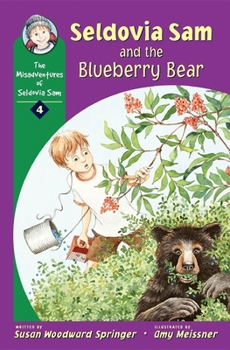 Seldovia Sam and the Blueberry Bear (Misadventures of Seldovia Sam) - Book #4 of the Seldovia Sam