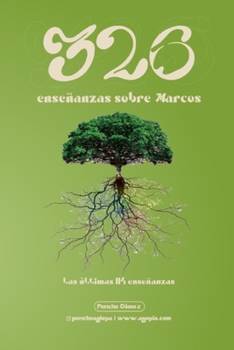 Paperback 326 Enseñanzas Sobre Marcos: Las Últimas 114 Enseñanzas [Spanish] Book