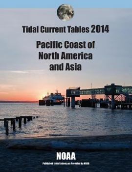 Paperback Tidal Current Tables 2014: Pacific Coast of North America and Asia Book