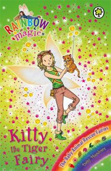 Kitty the Tiger Fairy - Book #2 of the Animal Rescue Fairies