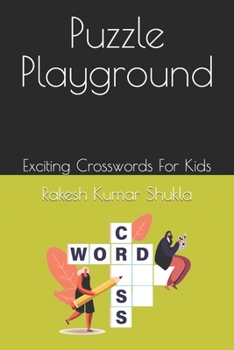Paperback Puzzle Playground: Exciting Crosswords For Kids Book